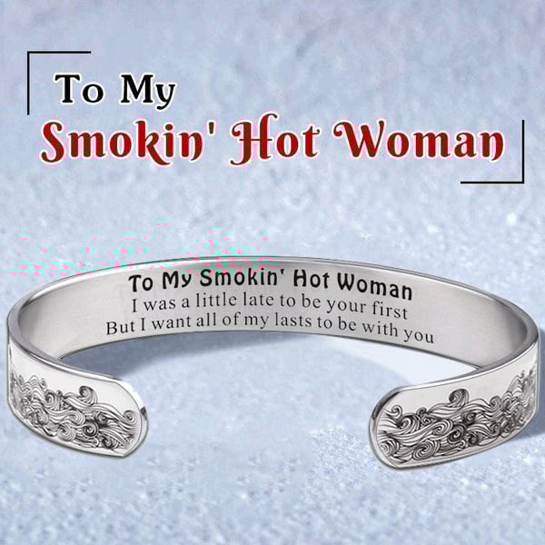 For Love - To My Smokin&#39; Hot Woman Wave Cuff Bracelet