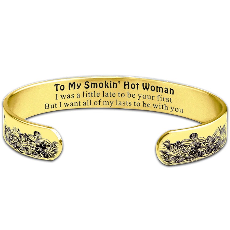 For Love - To My Smokin&#39; Hot Woman Wave Cuff Bracelet